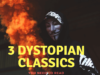 3 Dystopian Classics You Need to Read