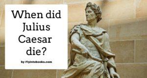 When did Julius Caesar die?