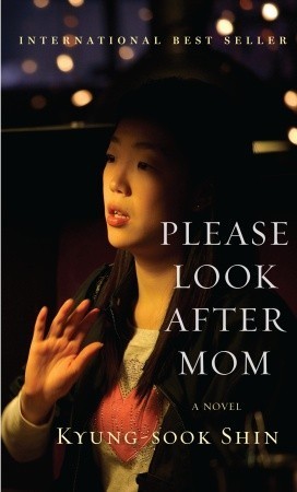 Please Look After Mom by Kyung-Sook Shin (Classic work by Korean authors)