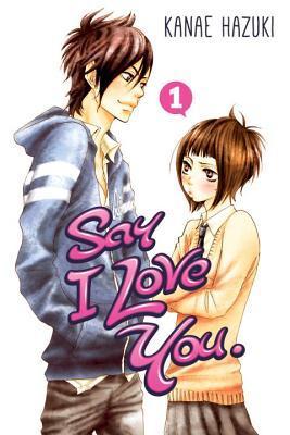 Best Romance Manga - "Say I Love You" by Kanae Hazuki
