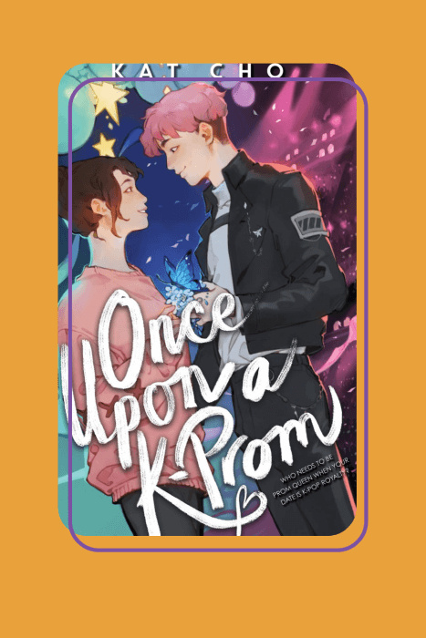 Once Upon A KProm By Kat Cho (Korean Rom-Com YA Romance)