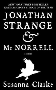 Jonathan Strange & Mr Norrell by Susanna Clarke