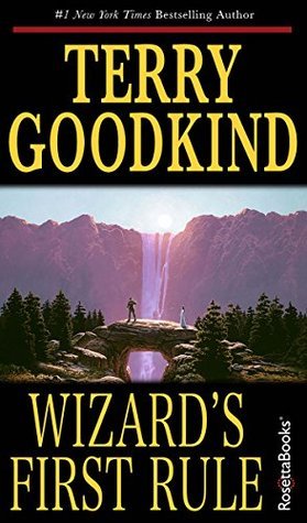 Wizards First Rule by Terry Goodkind. Best High Fantasy Books.